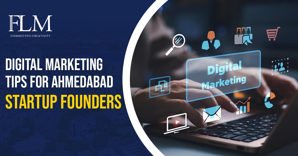 Digital Marketing Tips for Ahmedabad Startup Founders