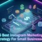 Instagram Marketing Strategy For Small Businesses
