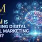 How AI is changing digital marketing in 2026