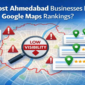 Why Most Ahmedabad Businesses Fail At Google Maps Rankings?