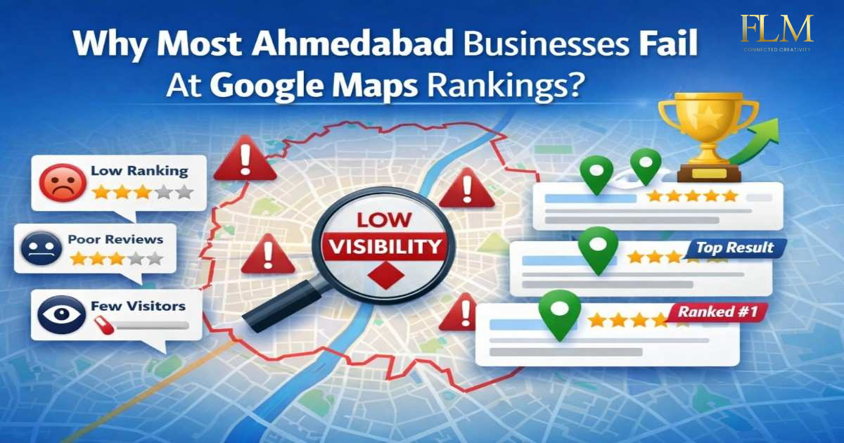 Why Most Ahmedabad Businesses Fail At Google Maps Rankings?