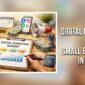 Digital Marketing Cost For Small Businesses In India