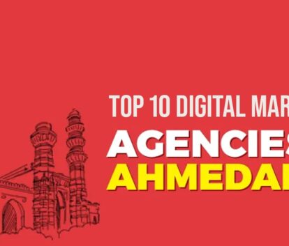 Top 10 Digital Marketing Agencies In Ahmedabad