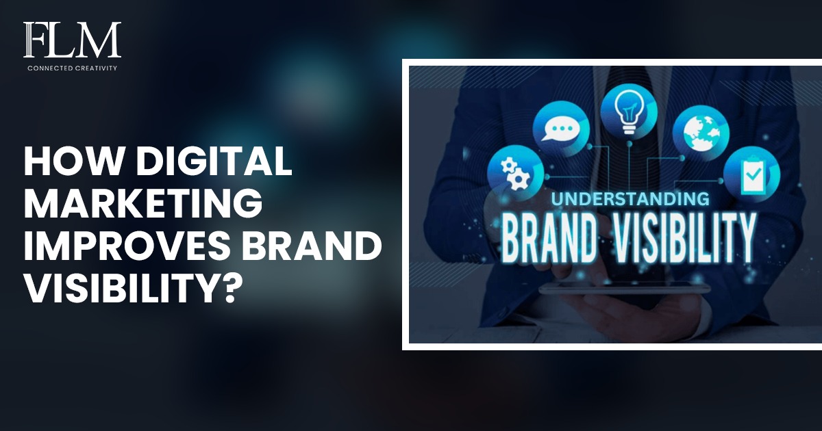 How Digital Marketing Improves Brand Visibility?