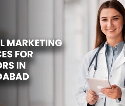 Digital Marketing Services For Doctors In Ahmedabad