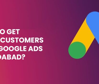 How To Get Local Customers From Google Ahmedabad?